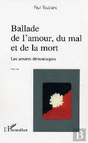 Ballade De L'Amour, Du Mal Et De La Mort ; Les Amants Demoniaques
