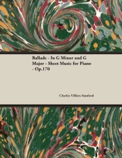Ballade - In G Minor And G Major - Sheet Music For Piano - Op.170