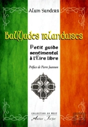 Bal(L)Ades Irlandaises : Petit Guide Sentimental À L'Eire Libre