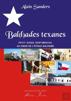 Bertrand.pt - Bal(L)Ades Texanes - Petit Guide Sentimental Au Coeur De L'Étoile Solitaire