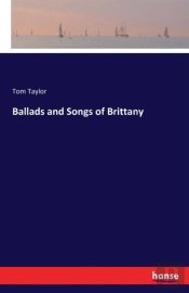 Ballads And Songs Of Brittany