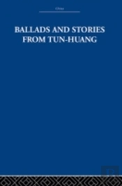 Ballads And Stories From Tun-Huang