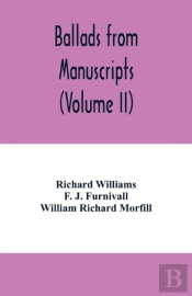 Ballads From Manuscripts  Volume Ii