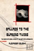 Ballads To The Burning Twins (Paperback)