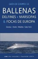 Ballenas, Delfines, Marsopas Y Focas De Europa