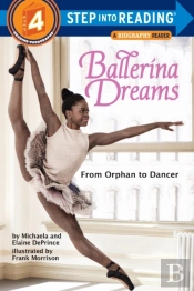 Ballerina Dreams: From Orphan To Dancer (Step Into Reading, Step 4)