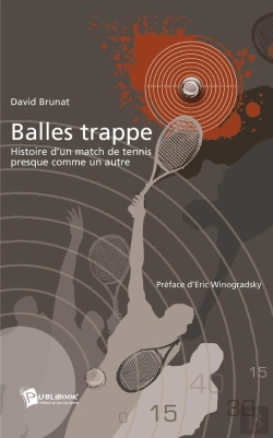 Bertrand.pt - Balles Trappe ; Histoire D'Un March De Tennis Presque Comme Un Autre