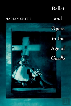Bertrand.pt - Ballet And Opera In The Age Of Giselle