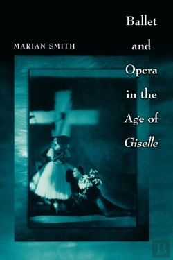 Bertrand.pt - Ballet And Opera In The Age Of Giselle