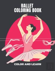 Ballet Coloring Book Color And Learn