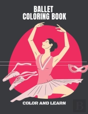 Ballet Coloring Book Color And Learn