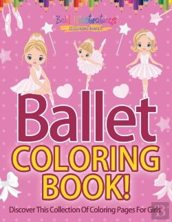 Bertrand.pt - Ballet Coloring Book! Discover This Collection Of Coloring Pages For Girls