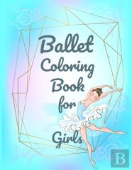 Ballet Coloring Book For Girls