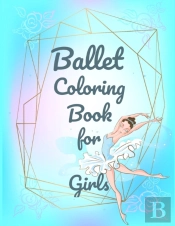 Ballet Coloring Book For Girls