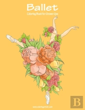 Ballet Coloring Book For Grown-Ups 1
