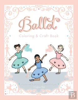 Bertrand.pt - Ballet Coloring & Craft Book