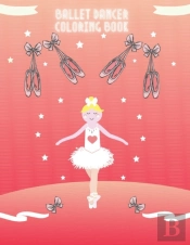 Ballet Dancer Coloring Book