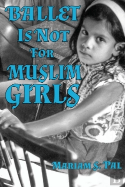 Bertrand.pt - Ballet Is Not For Muslim Girls
