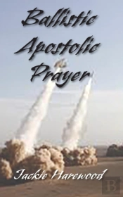 Ballistic Apostolic Prayer