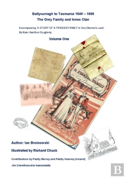 Bertrand.pt - Ballycurragh To Tasmania 1649 - 1868 Grey Family And Innes Clan . Volume One