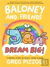 Baloney And Friends: Dream Big!