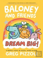 Baloney And Friends: Dream Big!