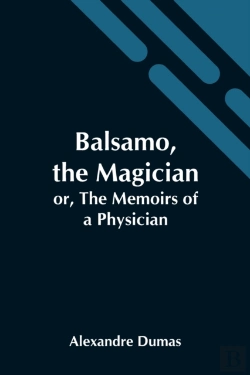 Bertrand.pt - Balsamo, The Magician; Or, The Memoirs Of A Physician