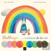 Balthazar Et Les Couleurs De La Vie Et Des Rêves Aussi