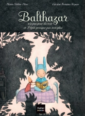 Balthazar N'A Pas Peur Du Noir Et Pepin Presque Plus Non Plus