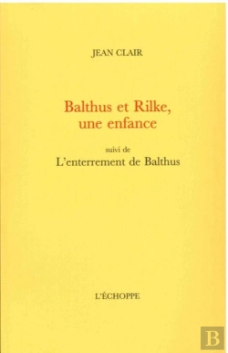Bertrand.pt - Balthus Et Rilke, Une Enfance : L'Enterrement De Balthus