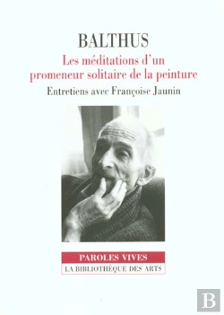 Bertrand.pt - Balthus. Les Méditations D'Un Promeneur Solitaire