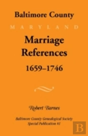 Baltimore County, Marriage References, 1659-1746