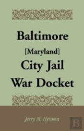 Baltimore (Maryland) City Jail War Docke