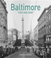 Baltimore Then And Nowâ®