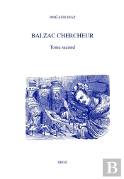 Balzac Chercheur Tome 2 : L'Invention Esthétique