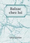 Balzac Chez Lui