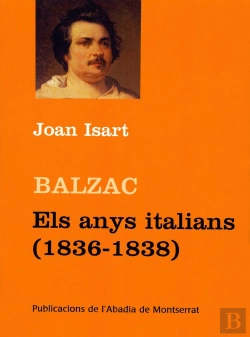 Bertrand.pt - Balzac. Els Anys Italians (1936-1838)