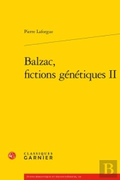 Balzac, Fictions Genetiques Ii