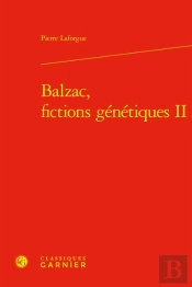 Balzac, Fictions Genetiques Ii
