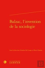 Balzac, L'Invention De La Sociologie