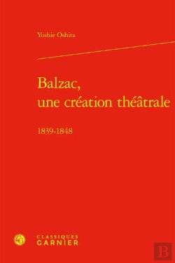 Bertrand.pt - Balzac, Une Création Théâtrale : 1839-1848