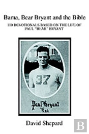 Bama, Bear Bryant And The Bible
