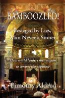 Bamboozled! Besieged By Lies, Man Never A Sinner