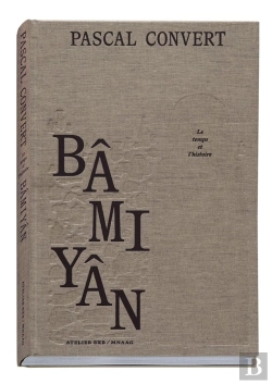 Bertrand.pt - Bâmiyân, Le Temps Et L'Histoire