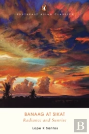 Banaag At Sikat (Radiance And Sunrise)
