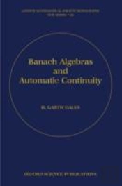 Banach Algebras And Automatic Continuity