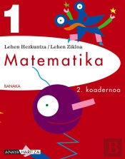 Banaka, Matematika, 1 Lehen Hezkuntza (Navarra, Pais Vasco). Koadernoa 2