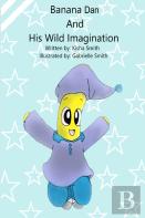 Banana Dan And His Wild Imagination