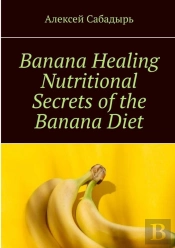 Banana Healing Nutritional Secrets Of The Banana Diet