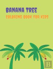 Banana Tree Coloring Book For Kids